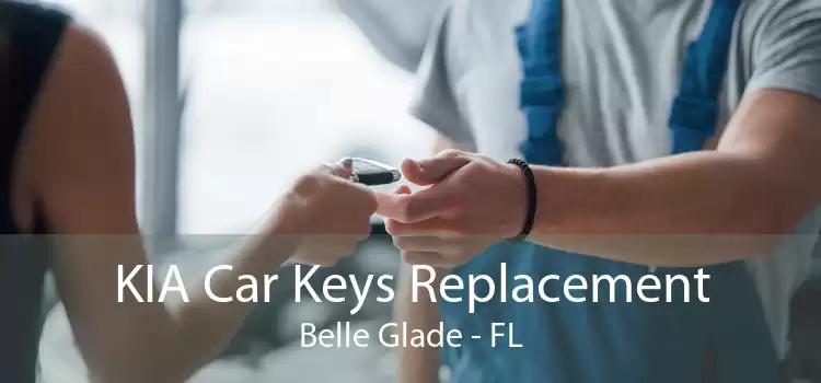 KIA Car Keys Replacement Belle Glade - FL