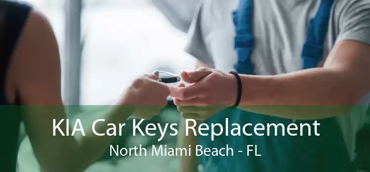 KIA Car Keys Replacement North Miami Beach - FL