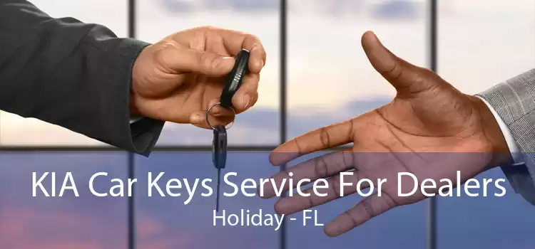 KIA Car Keys Service For Dealers Holiday - FL