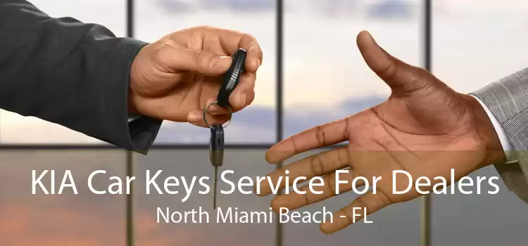 KIA Car Keys Service For Dealers North Miami Beach - FL