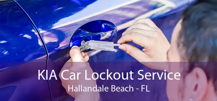 KIA Car Lockout Service Hallandale Beach - FL