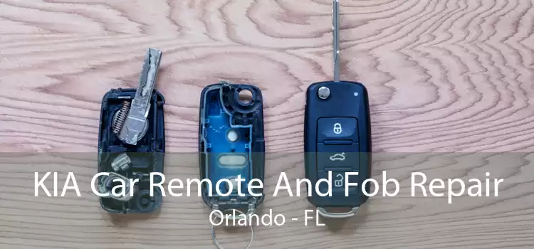 KIA Car Remote And Fob Repair Orlando - FL