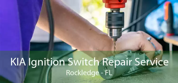 KIA Ignition Switch Repair Service Rockledge - FL