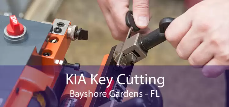 KIA Key Cutting Bayshore Gardens - FL