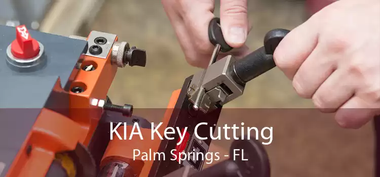 KIA Key Cutting Palm Springs - FL