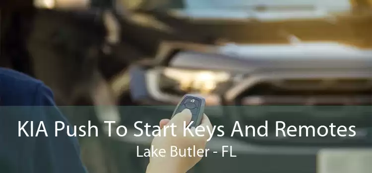 KIA Push To Start Keys And Remotes Lake Butler - FL