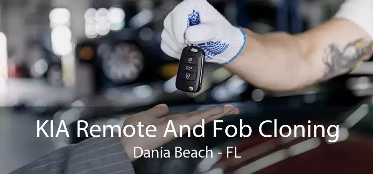 KIA Remote And Fob Cloning Dania Beach - FL