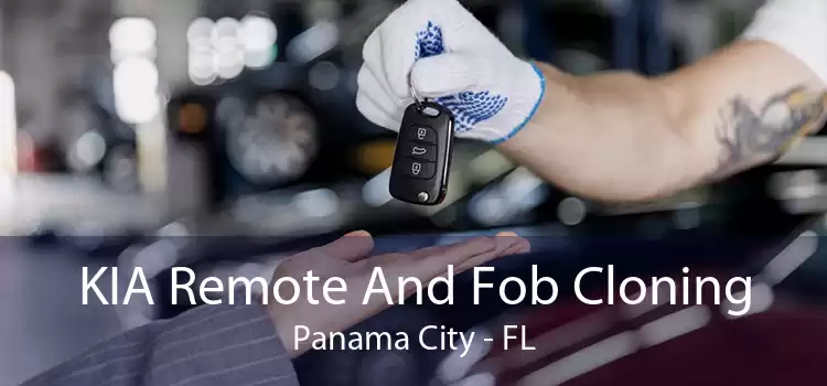 KIA Remote And Fob Cloning Panama City - FL