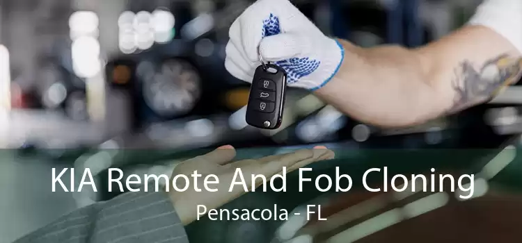 KIA Remote And Fob Cloning Pensacola - FL