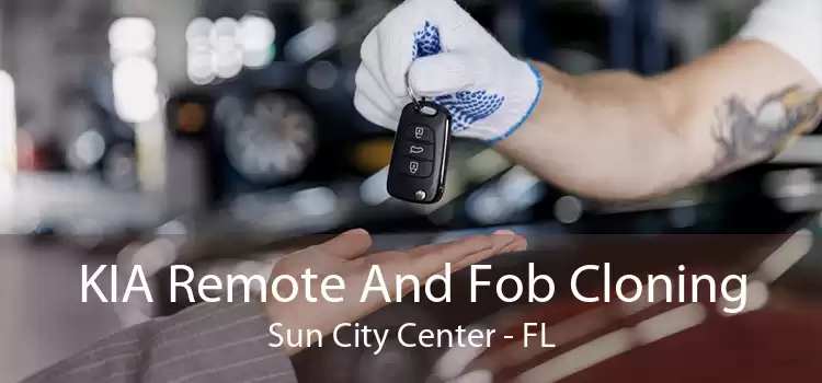 KIA Remote And Fob Cloning Sun City Center - FL