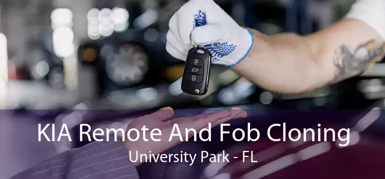 KIA Remote And Fob Cloning University Park - FL