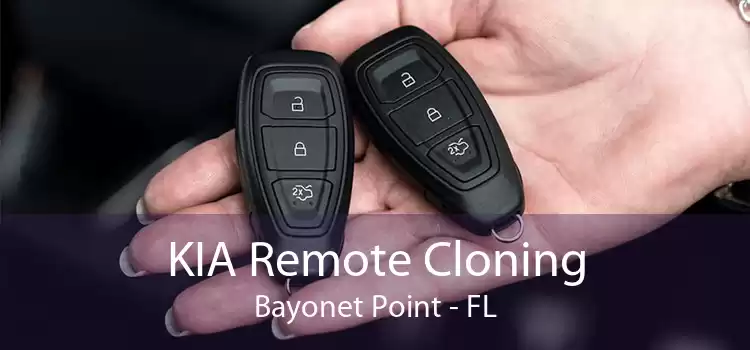 KIA Remote Cloning Bayonet Point - FL