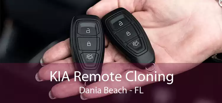 KIA Remote Cloning Dania Beach - FL