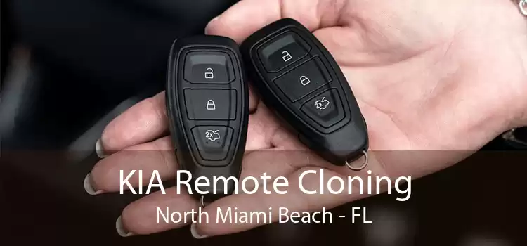 KIA Remote Cloning North Miami Beach - FL