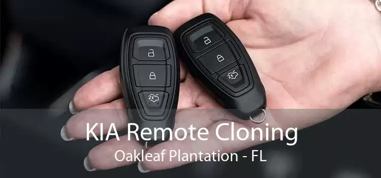 KIA Remote Cloning Oakleaf Plantation - FL