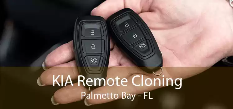 KIA Remote Cloning Palmetto Bay - FL