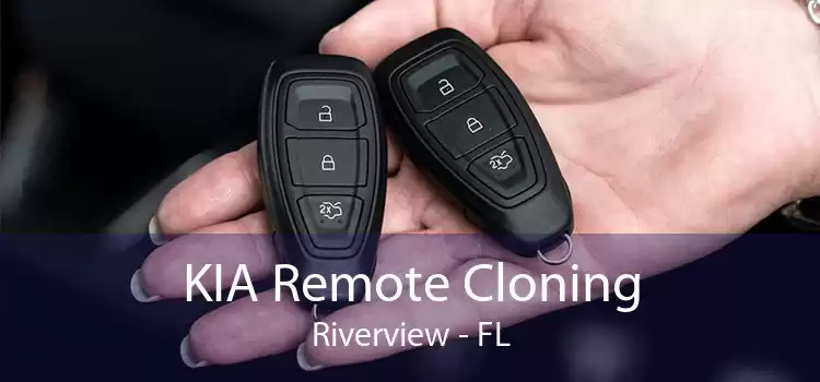 KIA Remote Cloning Riverview - FL