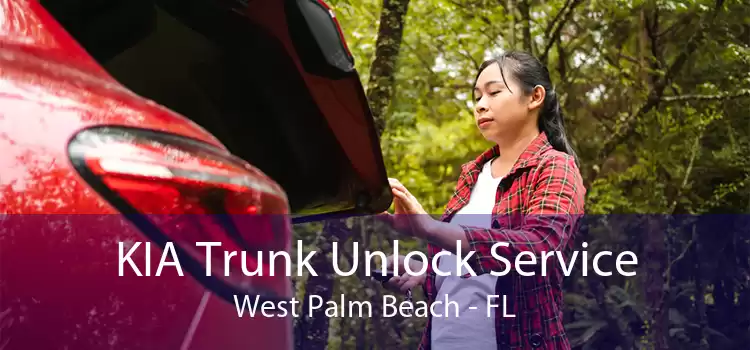 KIA Trunk Unlock Service West Palm Beach - FL