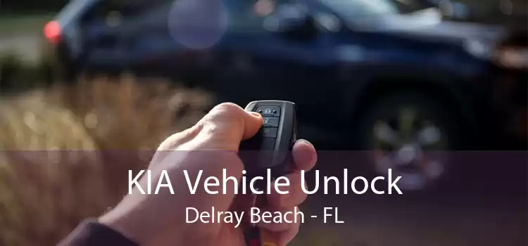 KIA Vehicle Unlock Delray Beach - FL