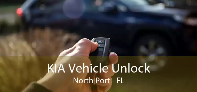 KIA Vehicle Unlock North Port - FL