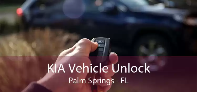 KIA Vehicle Unlock Palm Springs - FL