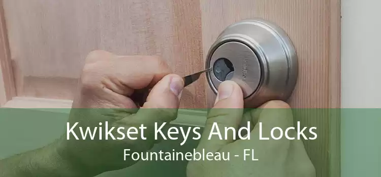 Kwikset Keys And Locks Fountainebleau - FL