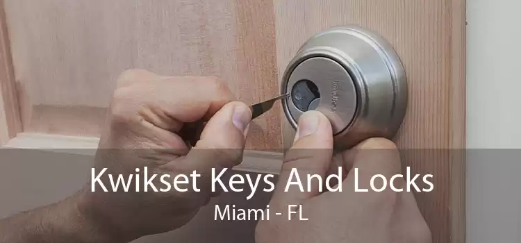 Kwikset Keys And Locks Miami - FL