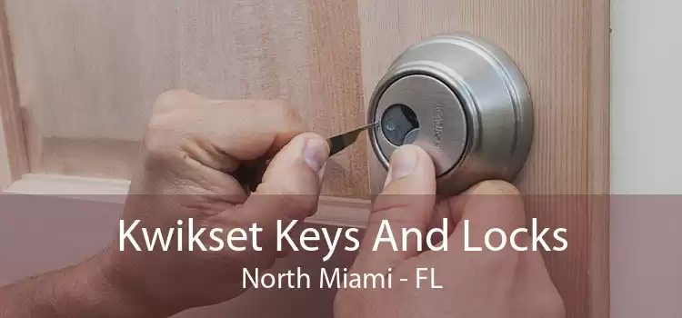 Kwikset Keys And Locks North Miami - FL
