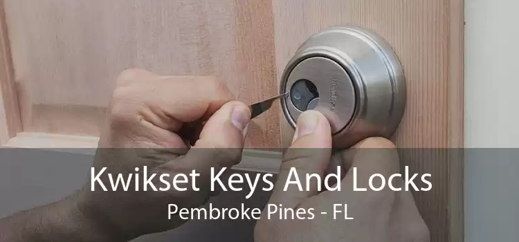 Kwikset Keys And Locks Pembroke Pines - FL