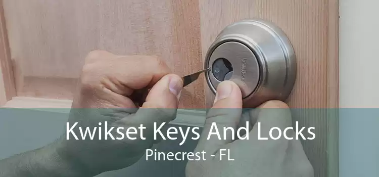 Kwikset Keys And Locks Pinecrest - FL