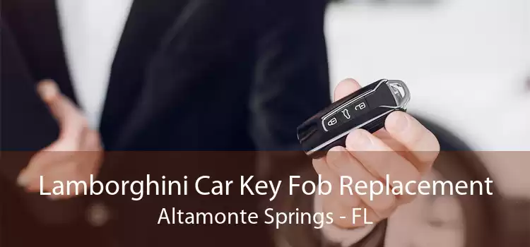 Lamborghini Car Key Fob Replacement Altamonte Springs - FL