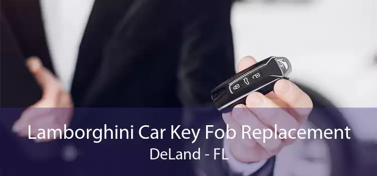 Lamborghini Car Key Fob Replacement DeLand - FL