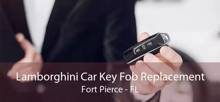 Lamborghini Car Key Fob Replacement Fort Pierce - FL
