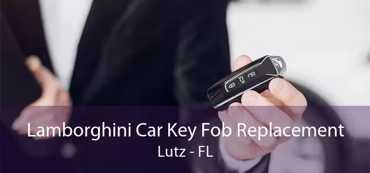 Lamborghini Car Key Fob Replacement Lutz - FL