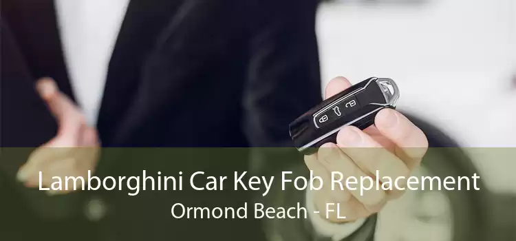 Lamborghini Car Key Fob Replacement Ormond Beach - FL