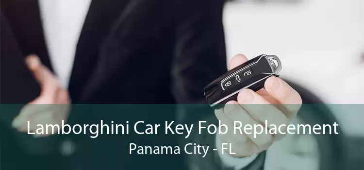 Lamborghini Car Key Fob Replacement Panama City - FL