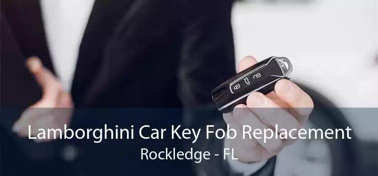 Lamborghini Car Key Fob Replacement Rockledge - FL