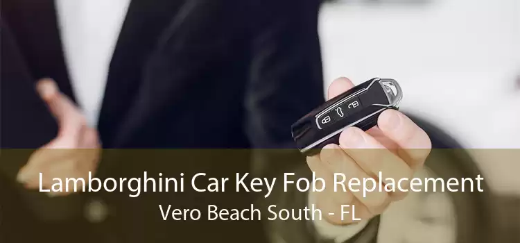 Lamborghini Car Key Fob Replacement Vero Beach South - FL