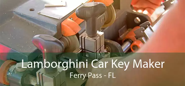 Lamborghini Car Key Maker Ferry Pass - FL