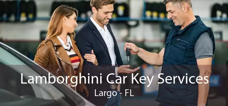 Lamborghini Car Key Services Largo - FL