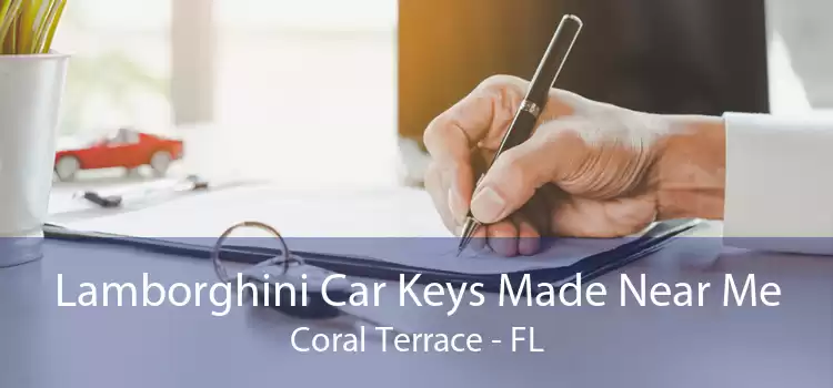 Lamborghini Car Keys Made Near Me Coral Terrace - FL