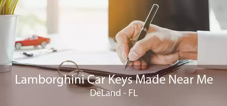 Lamborghini Car Keys Made Near Me DeLand - FL