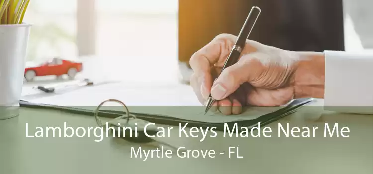 Lamborghini Car Keys Made Near Me Myrtle Grove - FL