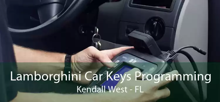Lamborghini Car Keys Programming Kendall West - FL