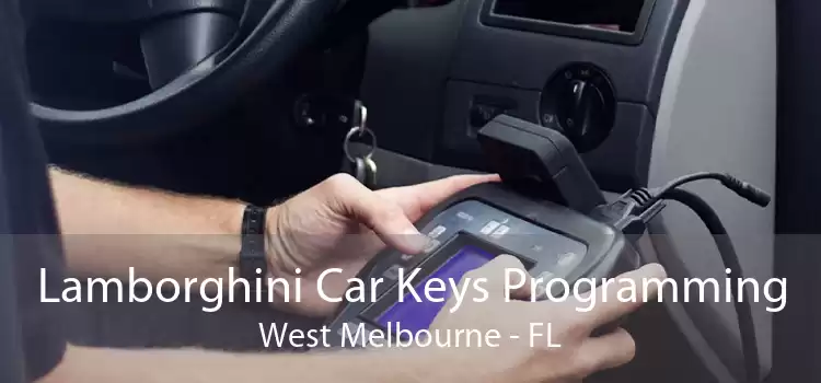 Lamborghini Car Keys Programming West Melbourne - FL