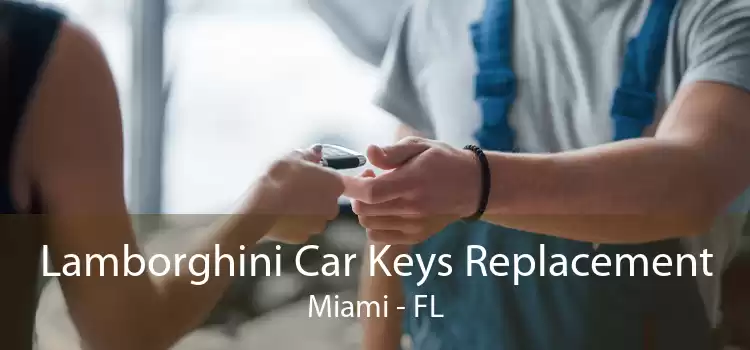 Lamborghini Car Keys Replacement Miami - FL