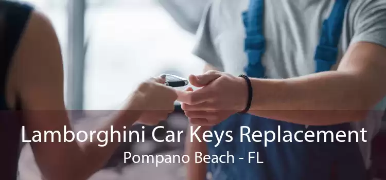 Lamborghini Car Keys Replacement Pompano Beach - FL