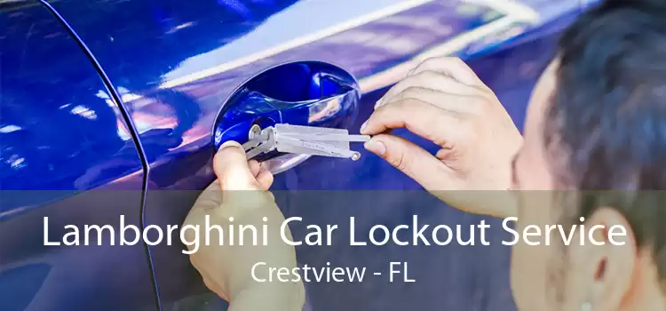 Lamborghini Car Lockout Service Crestview - FL
