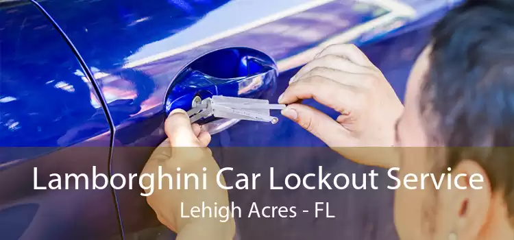 Lamborghini Car Lockout Service Lehigh Acres - FL