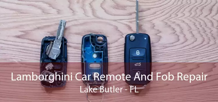 Lamborghini Car Remote And Fob Repair Lake Butler - FL
